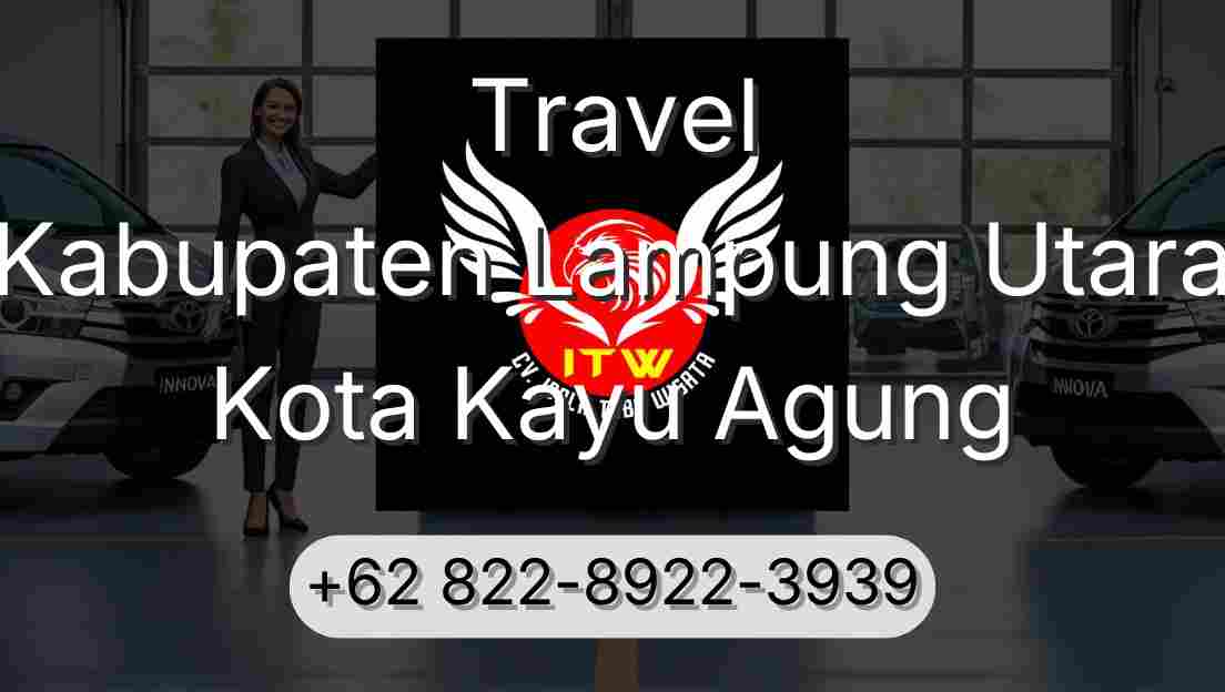 Travel Kabupaten Lampung Utara Kota Kayu Agung