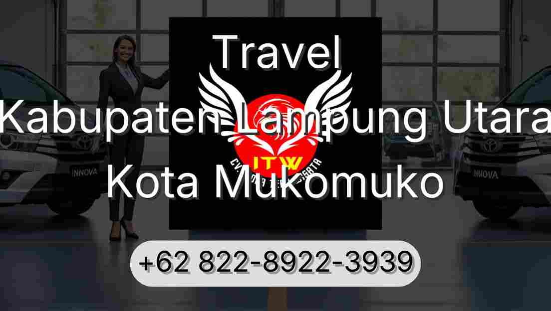 Travel Kabupaten Lampung Utara Kota Mukomuko