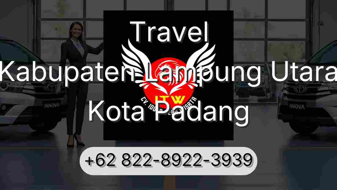 Travel Kabupaten Lampung Utara Kota Padang