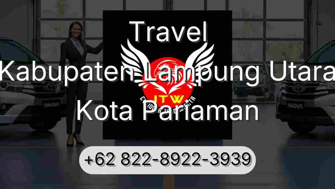 Travel Kabupaten Lampung Utara Kota Pariaman