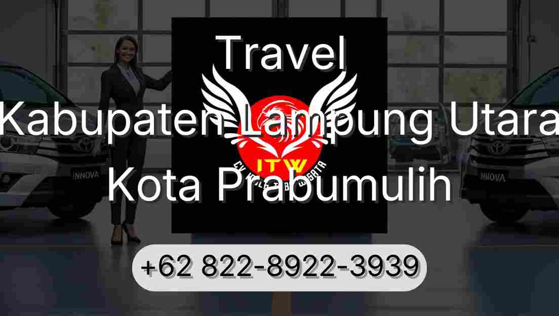 Travel Kabupaten Lampung Utara Kota Prabumulih