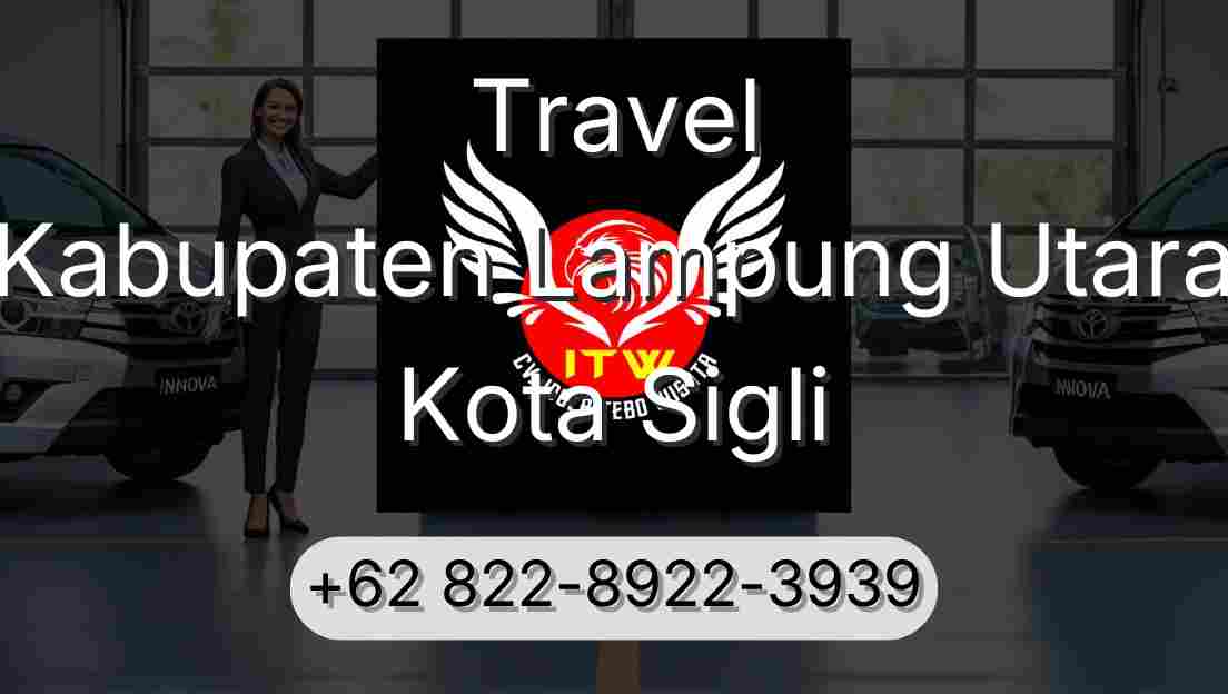 Travel Kabupaten Lampung Utara Kota Sigli