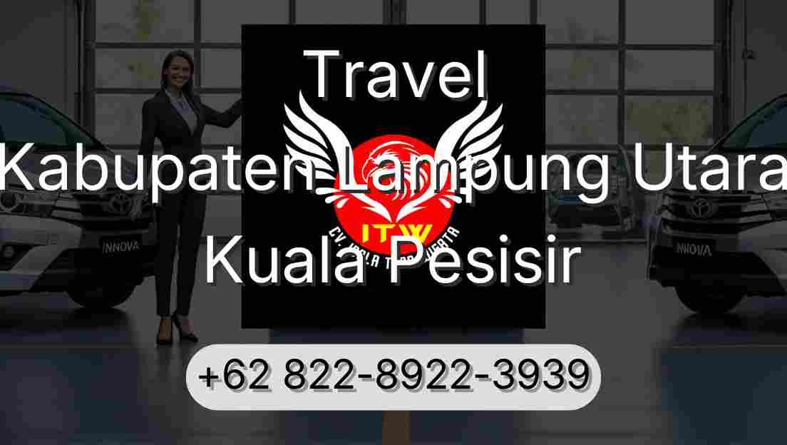 Travel Kabupaten Lampung Utara Kuala Pesisir