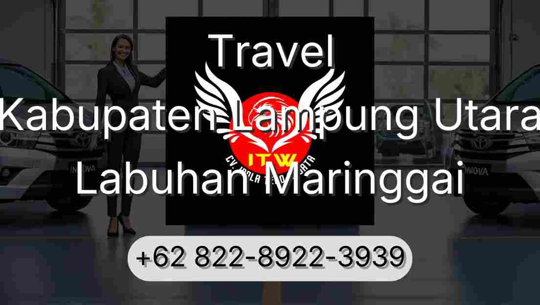 Travel Kabupaten Lampung Utara Labuhan Maringgai