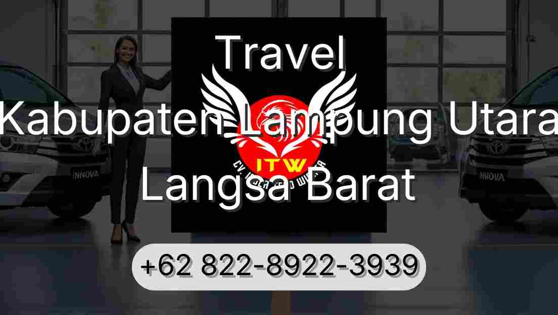 Travel Kabupaten Lampung Utara Langsa Barat