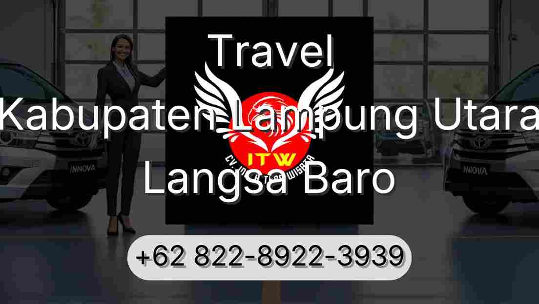 Travel Kabupaten Lampung Utara Langsa Baro