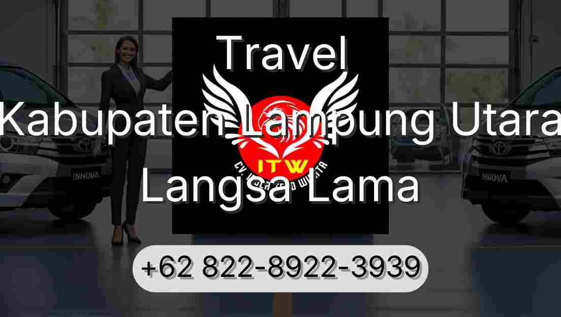 Travel Kabupaten Lampung Utara Langsa Lama