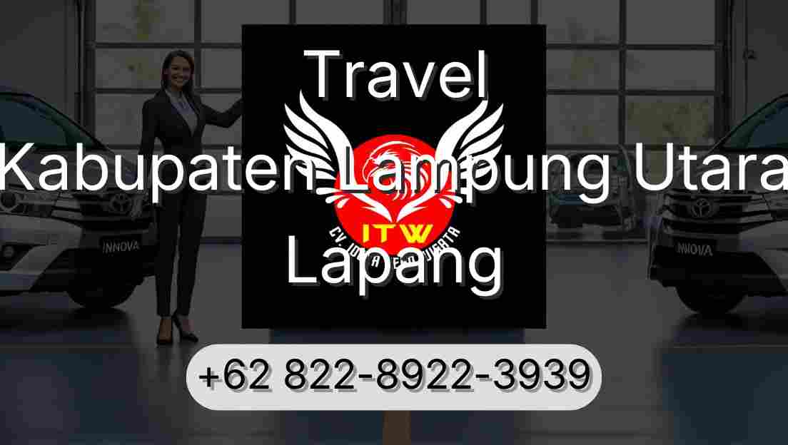 Travel Kabupaten Lampung Utara Lapang