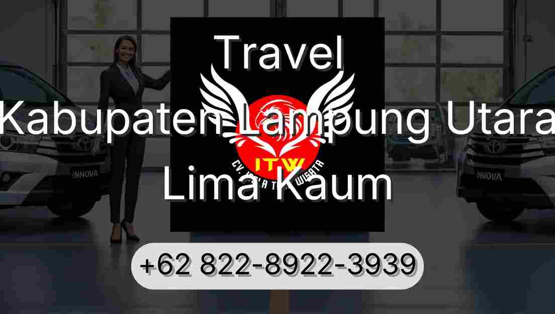 Travel Kabupaten Lampung Utara Lima Kaum