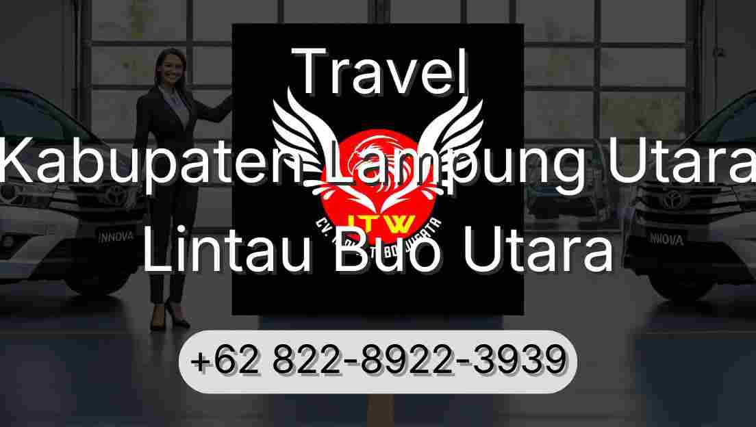 Travel Kabupaten Lampung Utara Lintau Buo Utara