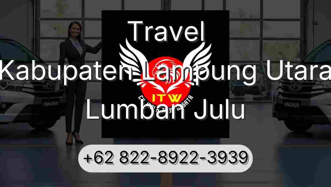 Travel Kabupaten Lampung Utara Lumban Julu
