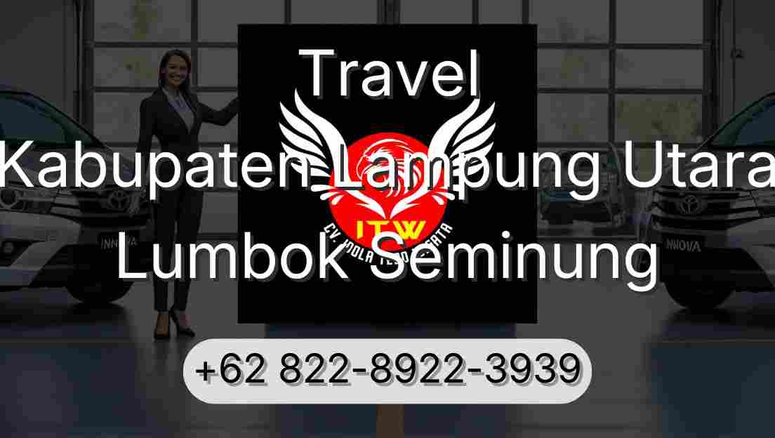 Travel Kabupaten Lampung Utara Lumbok Seminung