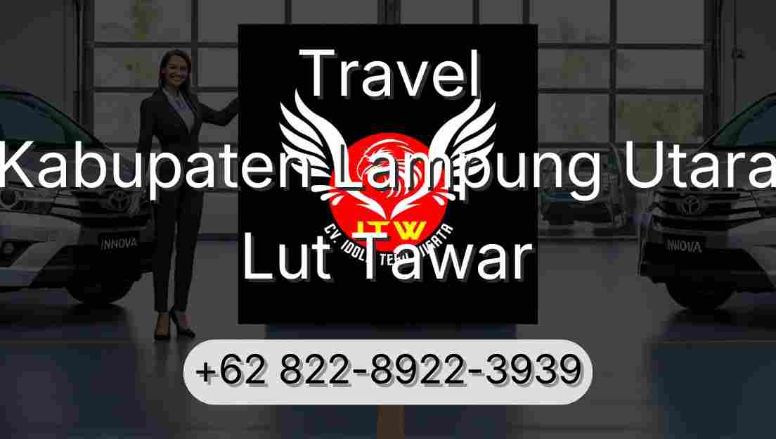Travel Kabupaten Lampung Utara Lut Tawar