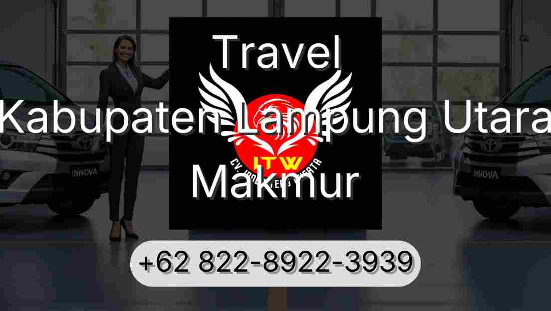 Travel Kabupaten Lampung Utara Makmur