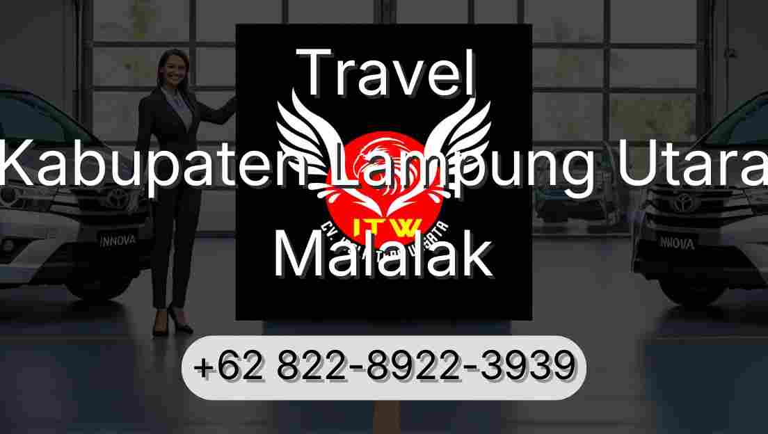 Travel Kabupaten Lampung Utara Malalak