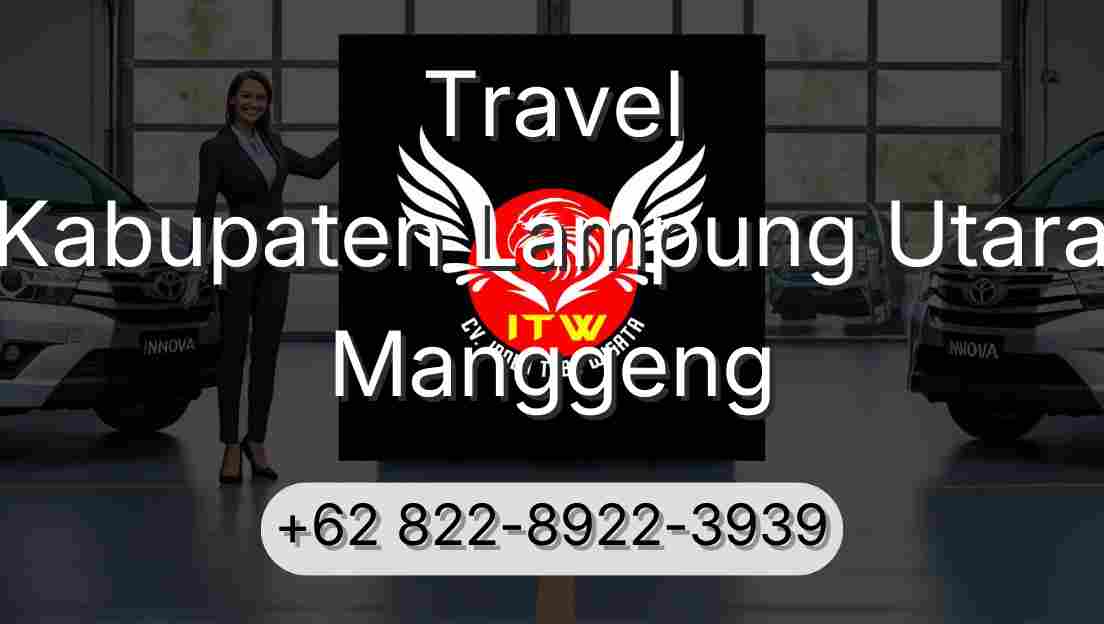 Travel Kabupaten Lampung Utara Manggeng