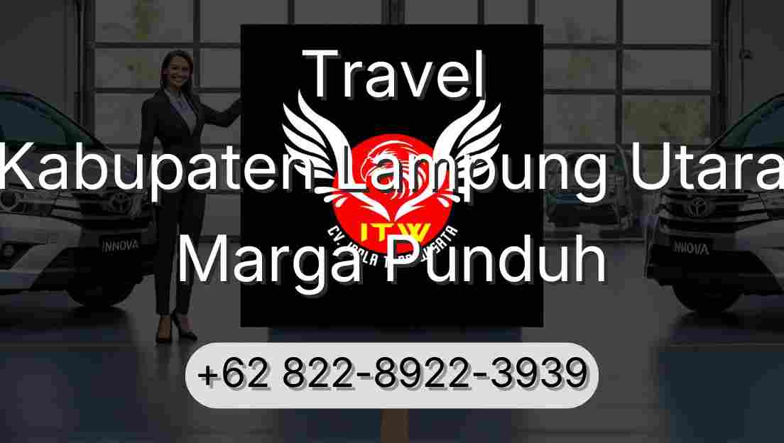 Travel Kabupaten Lampung Utara Marga Punduh