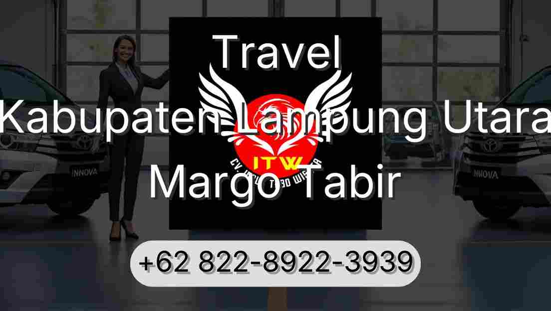 Travel Kabupaten Lampung Utara Margo Tabir