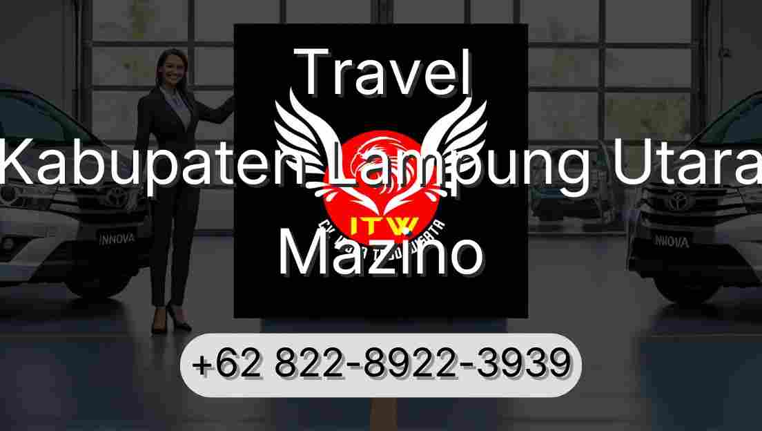 Travel Kabupaten Lampung Utara Mazino