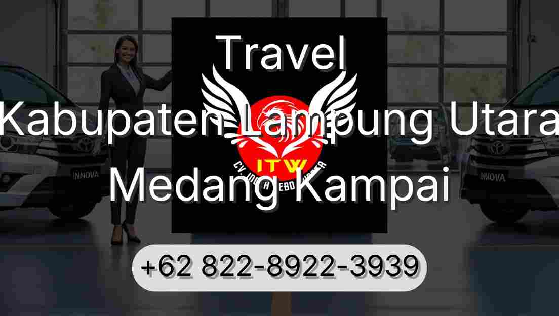 Travel Kabupaten Lampung Utara Medang Kampai