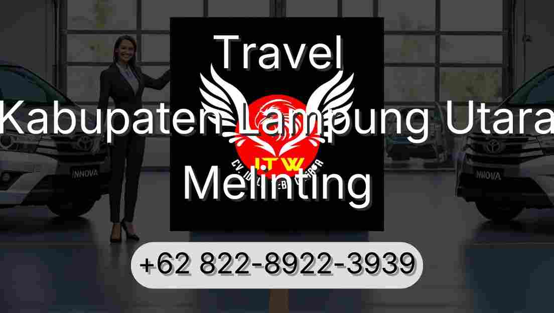 Travel Kabupaten Lampung Utara Melinting