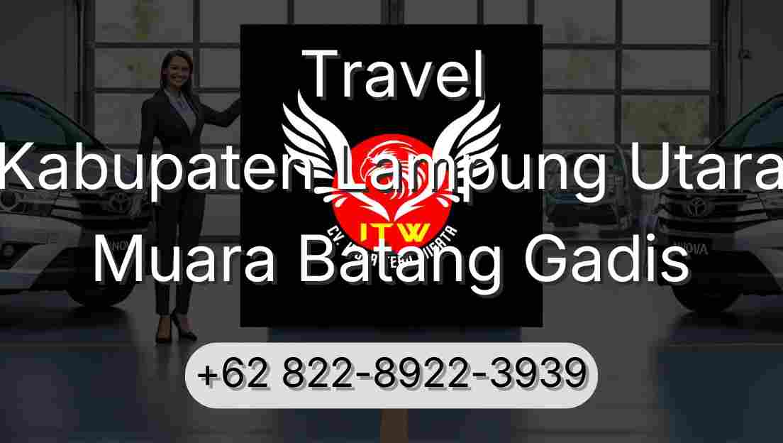 Travel Kabupaten Lampung Utara Muara Batang Gadis