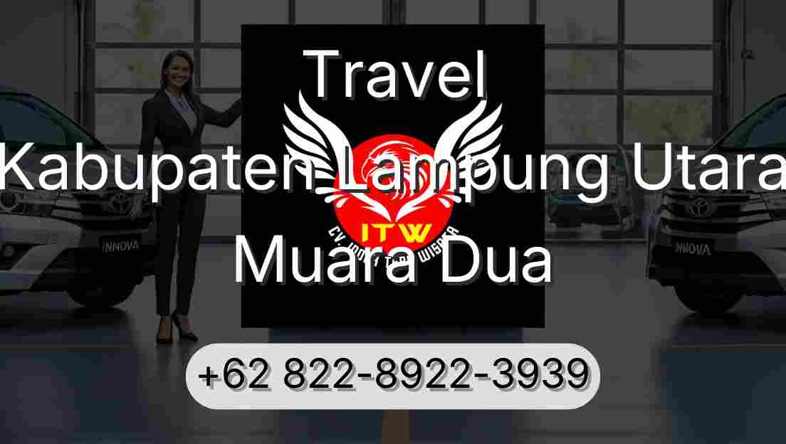 Travel Kabupaten Lampung Utara Muara Dua