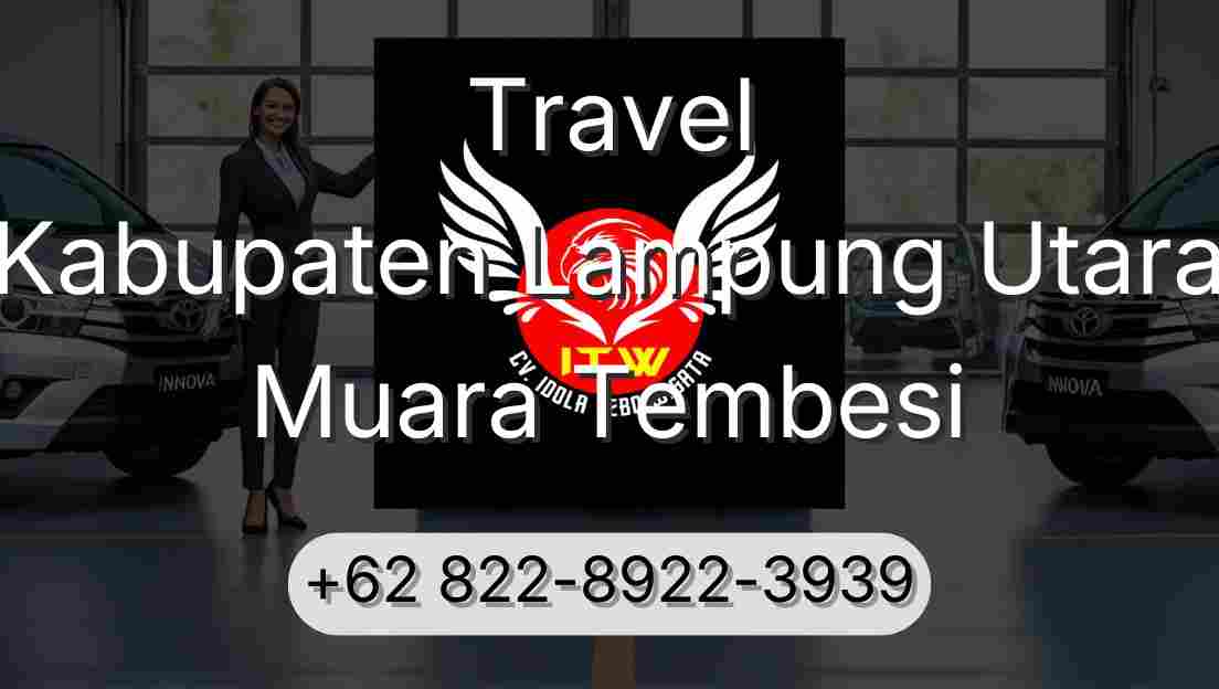 Travel Kabupaten Lampung Utara Muara Tembesi
