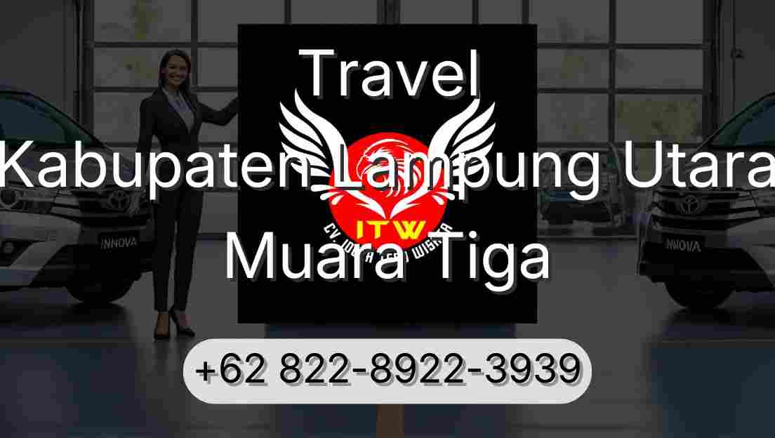 Travel Kabupaten Lampung Utara Muara Tiga