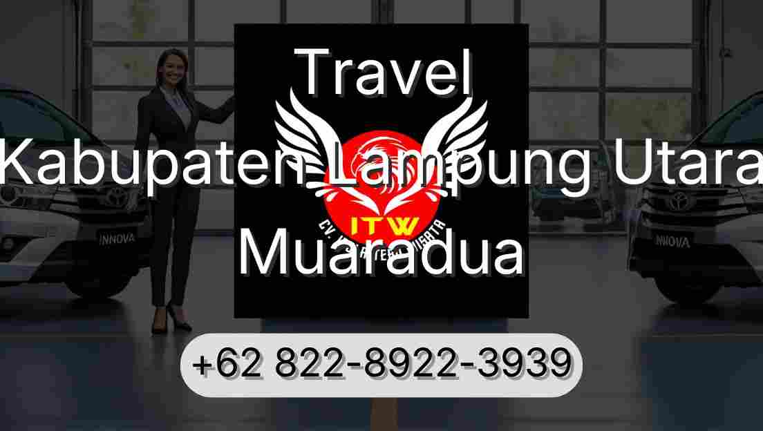 Travel Kabupaten Lampung Utara Muaradua