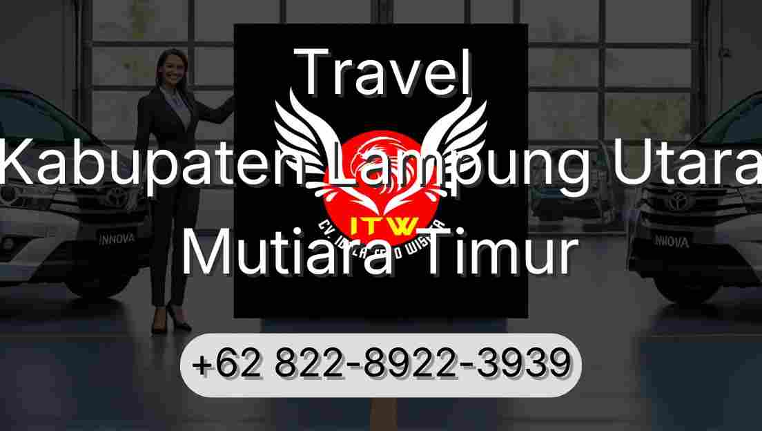 Travel Kabupaten Lampung Utara Mutiara Timur