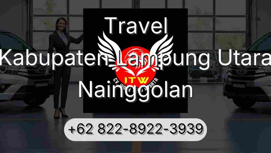 Travel Kabupaten Lampung Utara Nainggolan