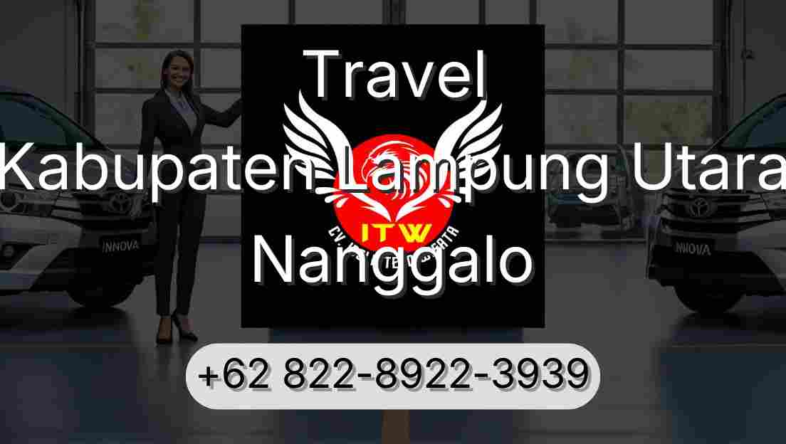 Travel Kabupaten Lampung Utara Nanggalo