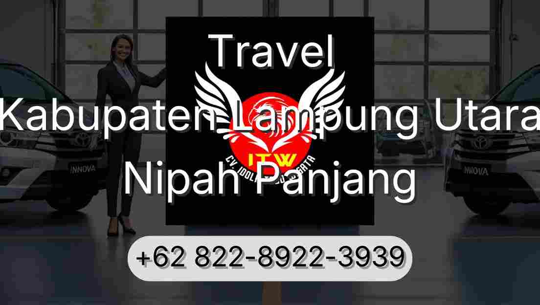 Travel Kabupaten Lampung Utara Nipah Panjang