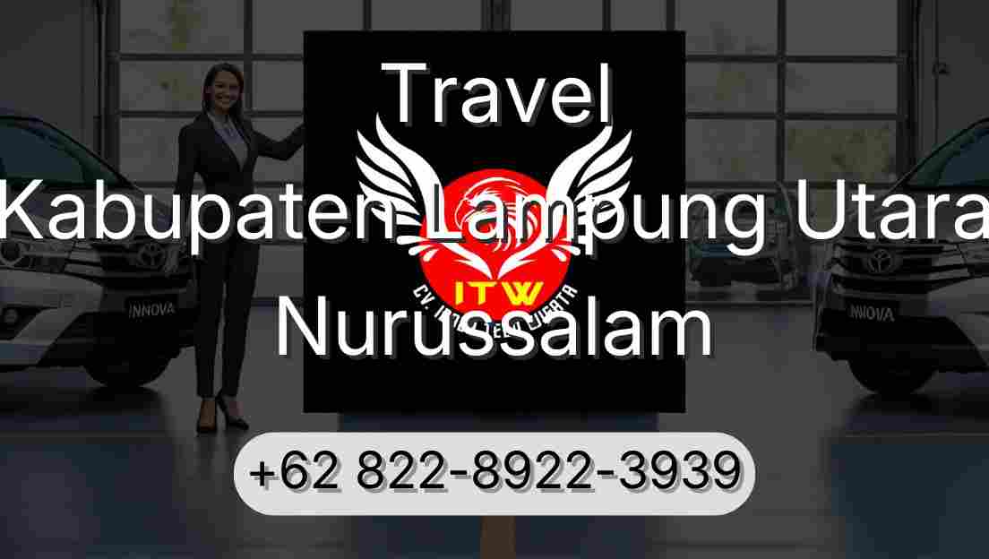 Travel Kabupaten Lampung Utara Nurussalam
