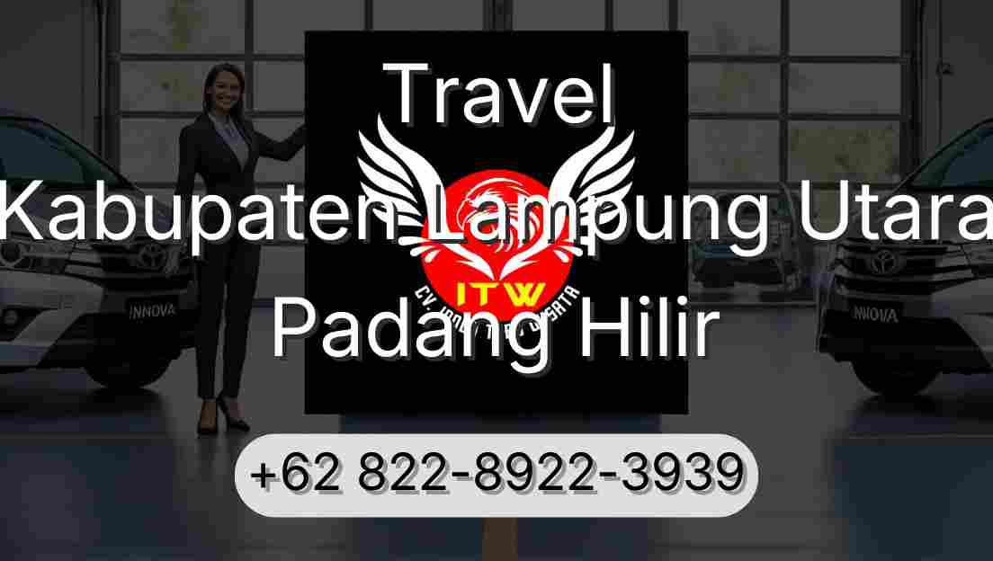 Travel Kabupaten Lampung Utara Padang Hilir