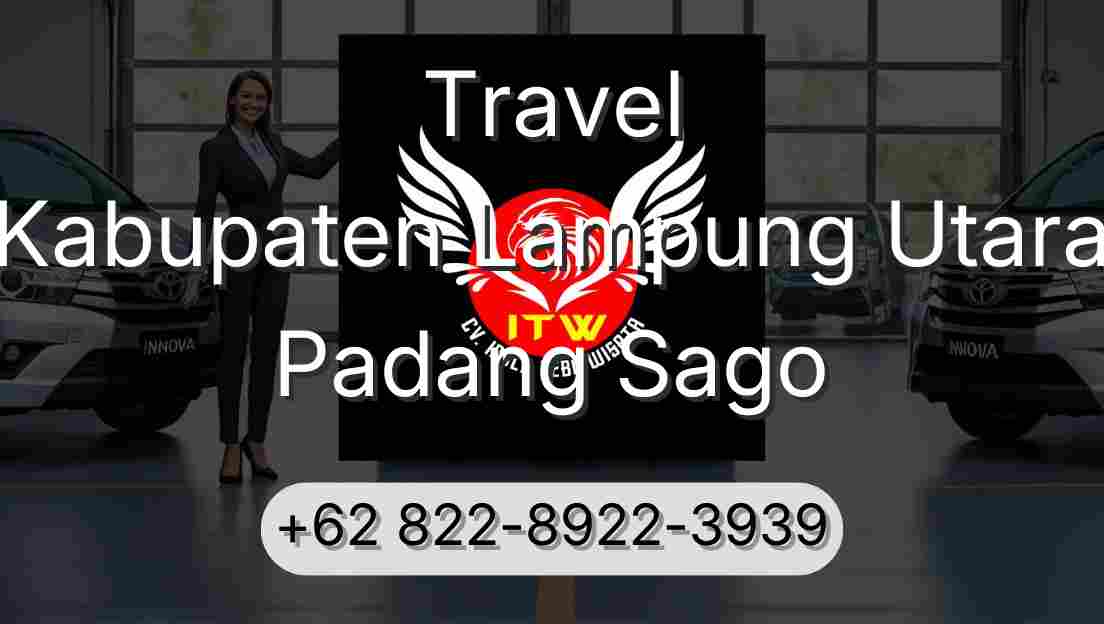 Travel Kabupaten Lampung Utara Padang Sago