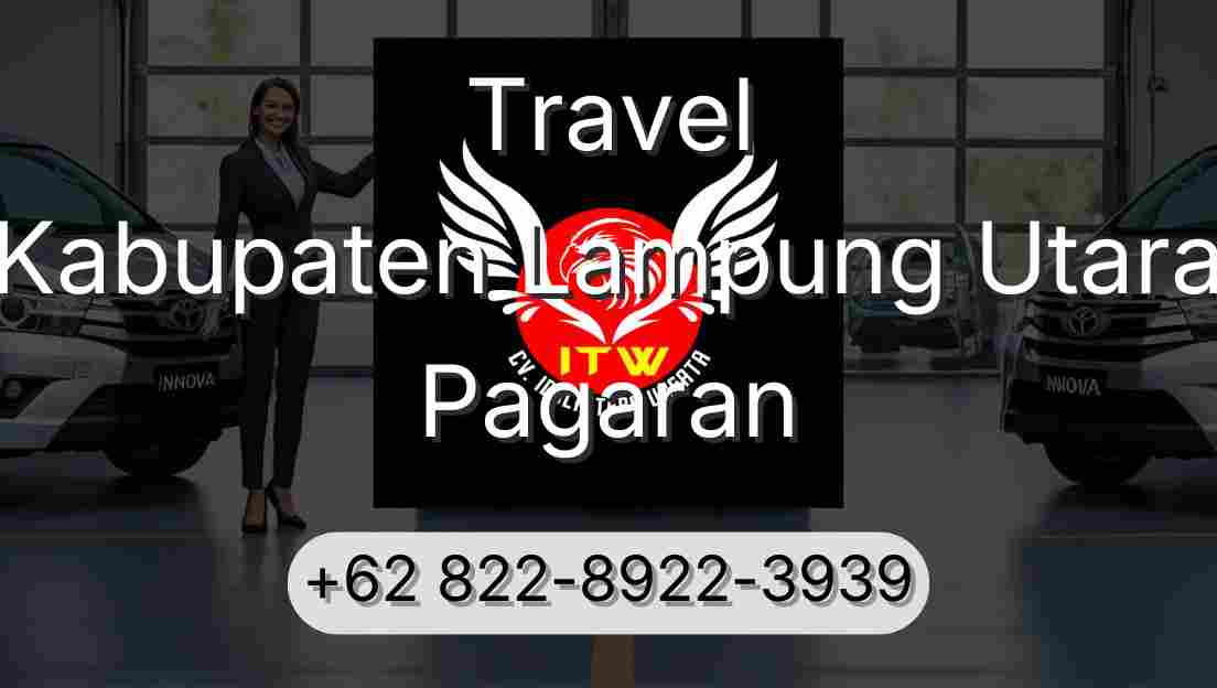 Travel Kabupaten Lampung Utara Pagaran