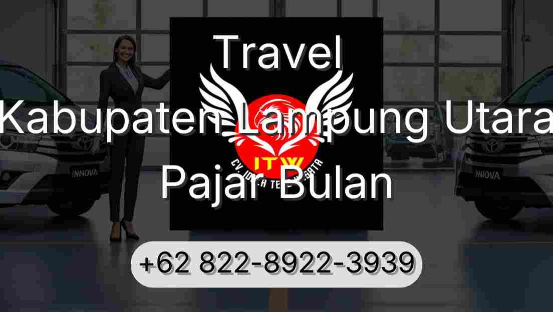 Travel Kabupaten Lampung Utara Pajar Bulan