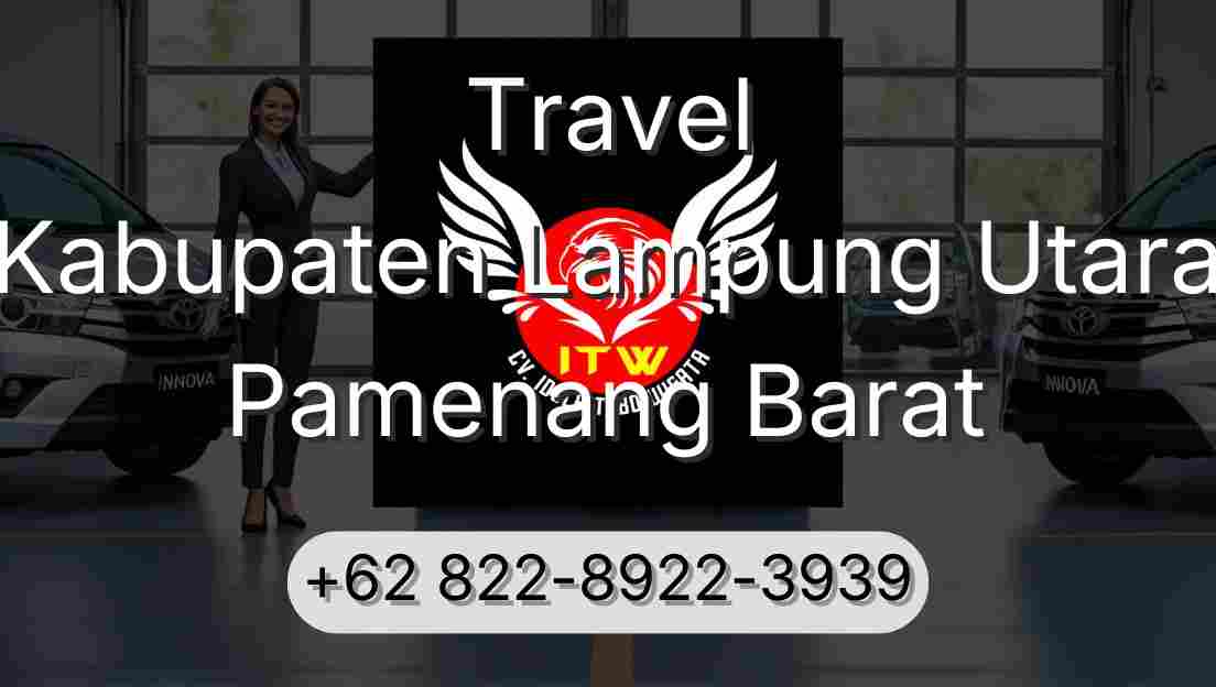 Travel Kabupaten Lampung Utara Pamenang Barat