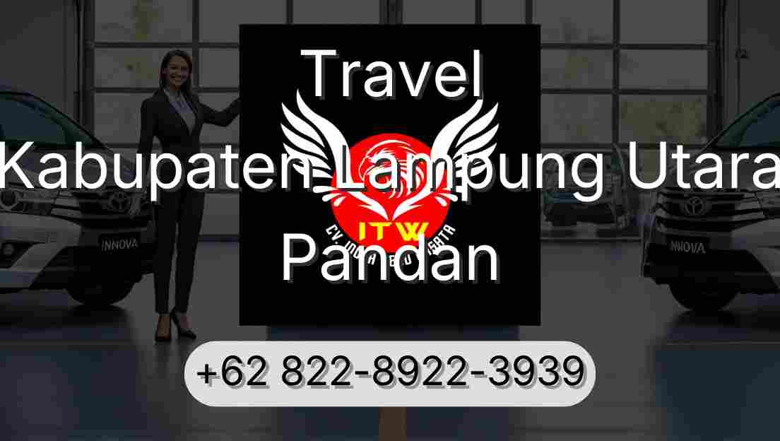 Travel Kabupaten Lampung Utara Pandan