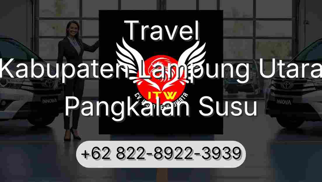 Travel Kabupaten Lampung Utara Pangkalan Susu