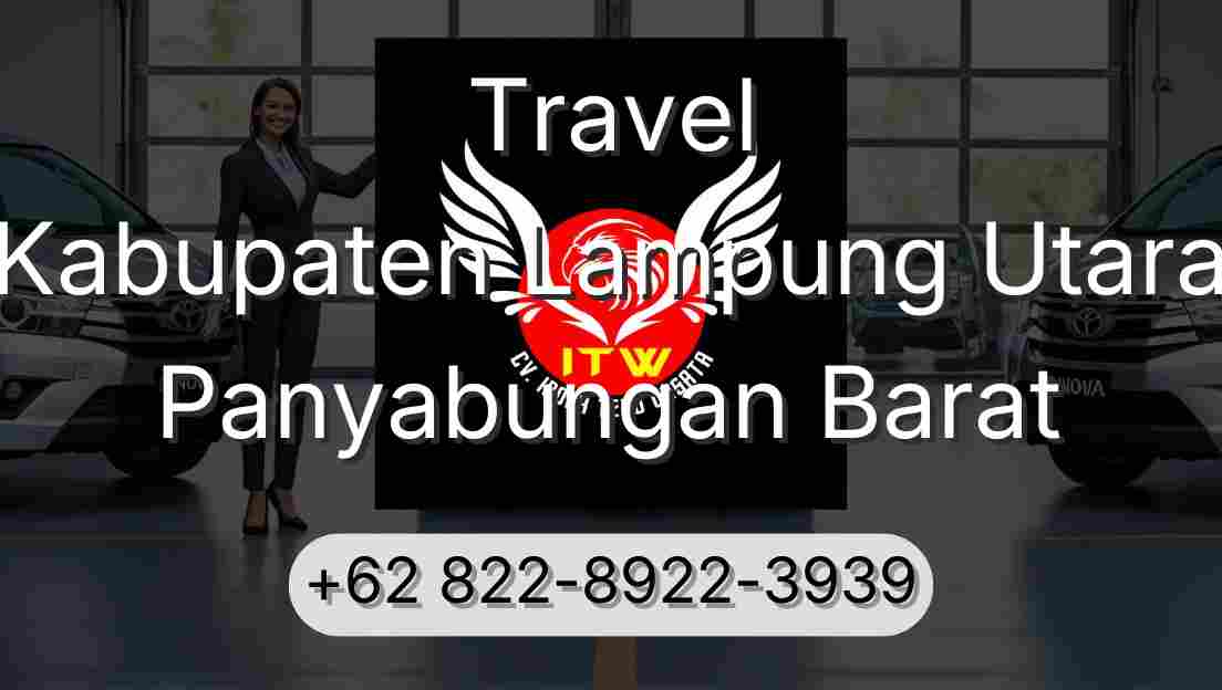 Travel Kabupaten Lampung Utara Panyabungan Barat