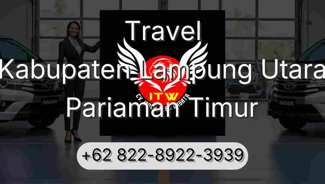 Travel Kabupaten Lampung Utara Pariaman Timur