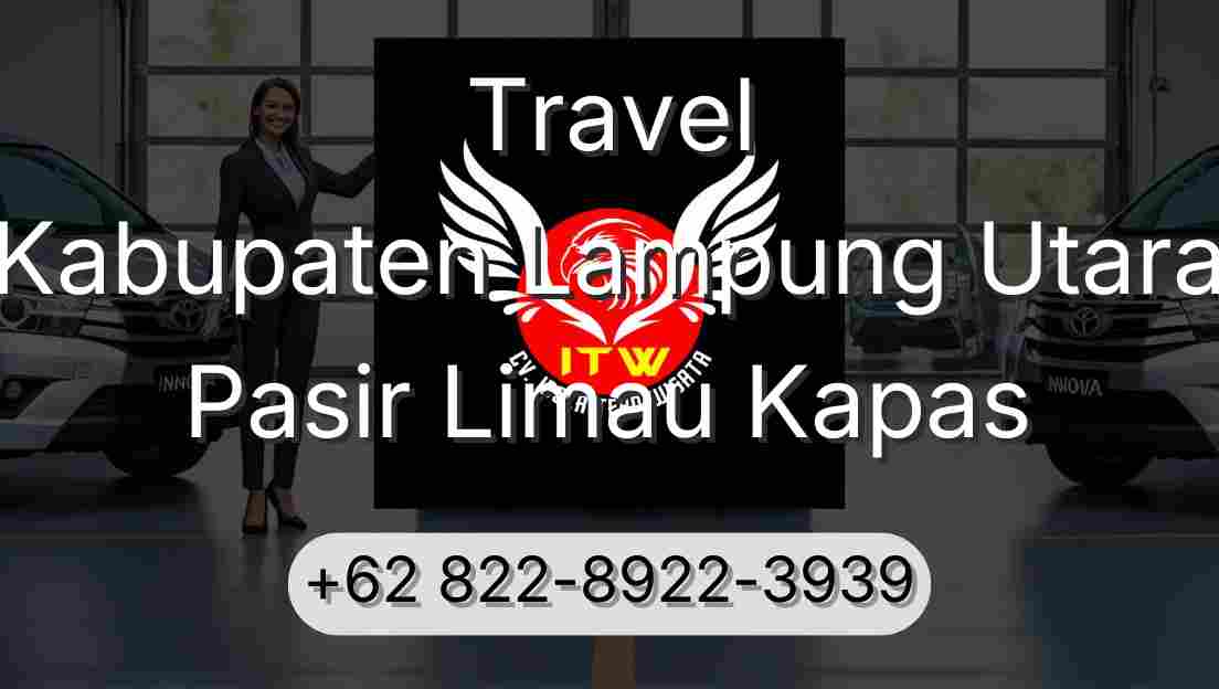 Travel Kabupaten Lampung Utara Pasir Limau Kapas