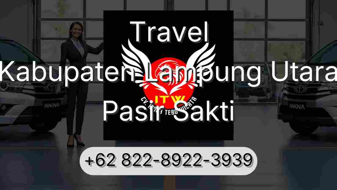 Travel Kabupaten Lampung Utara Pasir Sakti