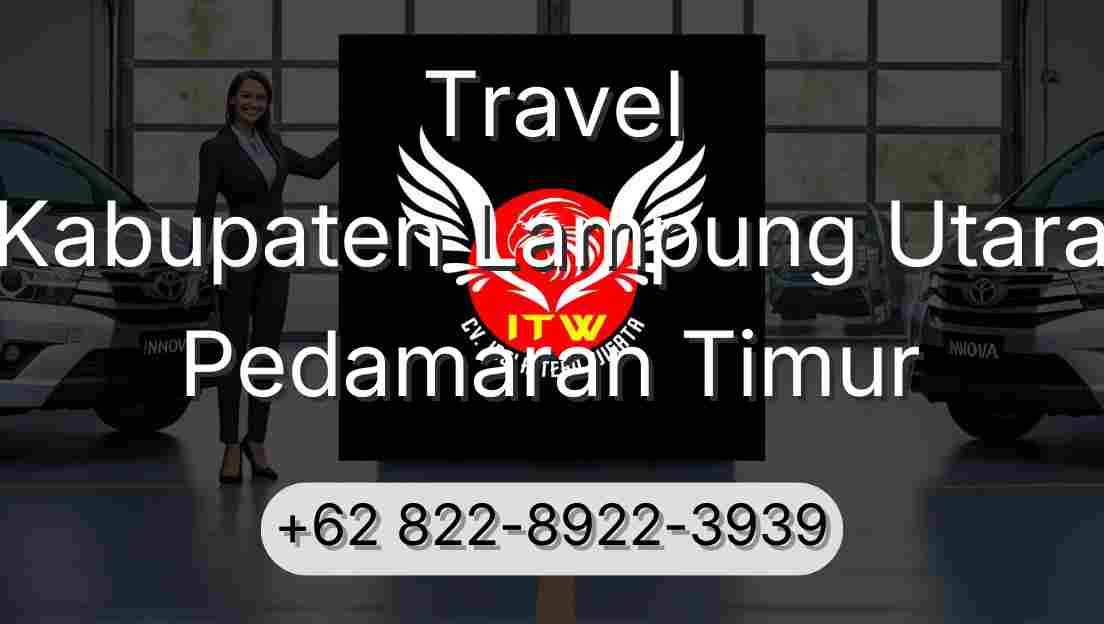 Travel Kabupaten Lampung Utara Pedamaran Timur