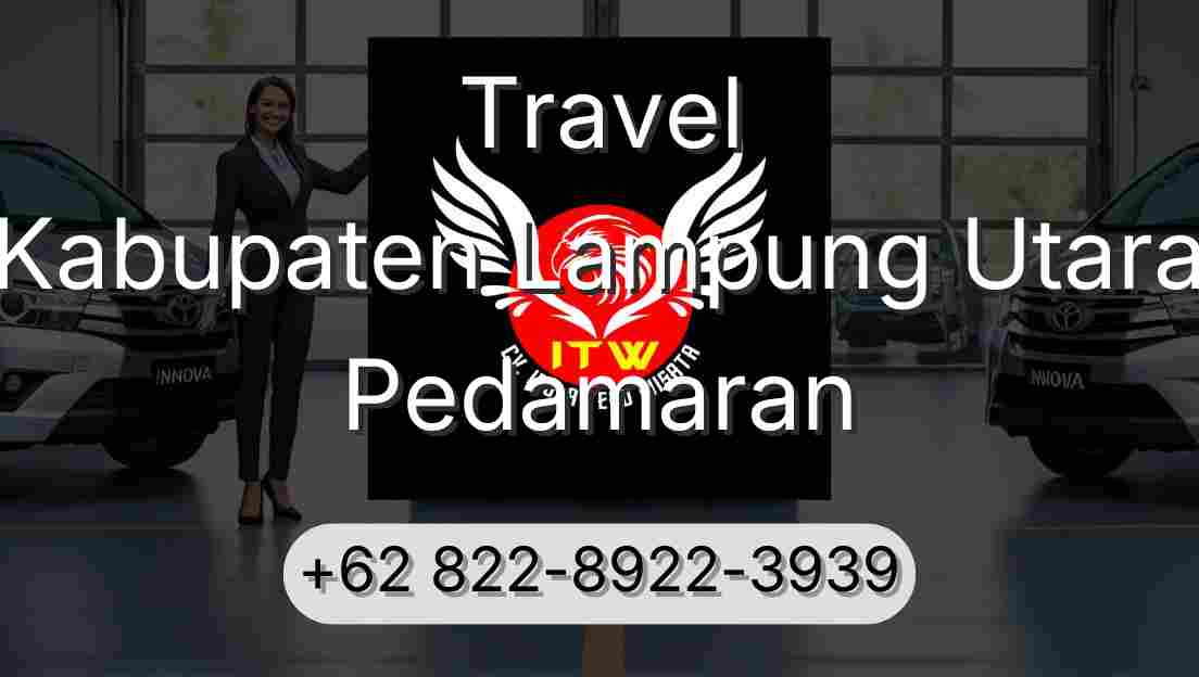 Travel Kabupaten Lampung Utara Pedamaran