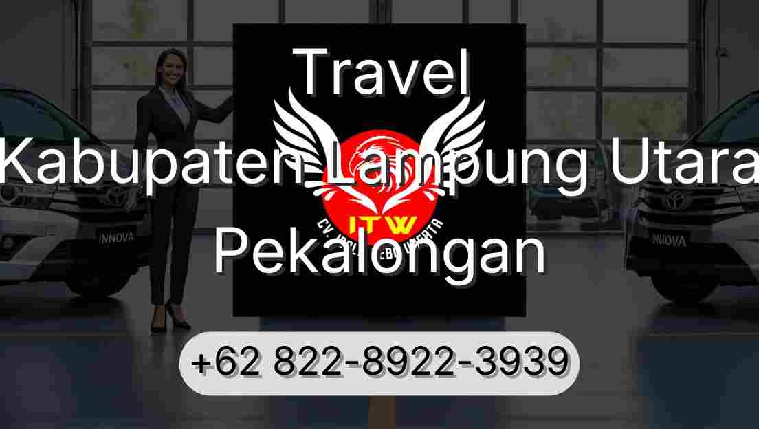Travel Kabupaten Lampung Utara Pekalongan