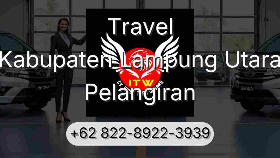 Travel Kabupaten Lampung Utara Pelangiran